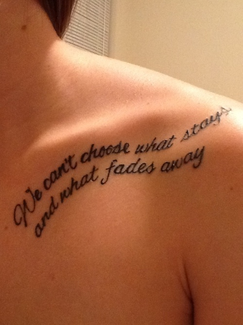 Awesome shoulder quotes tattoo
 Quote Tattoos On Top Of Shoulder