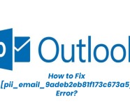 How To Fix [pii_email_9adeb2eb81f173c673a5] Outlook Error