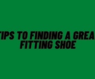Six Tips to Finding a Great Fitting Shoe
