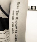 typographic tattoo have the courage to live anyone can die