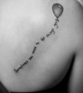 Awesome quote and balloon tattoo