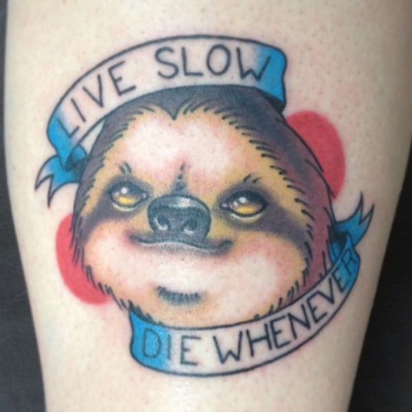 Funny sloth and quote tattoo