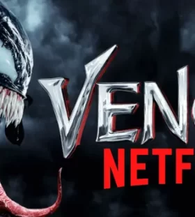Is Venom on Netflix? [Guide Expert in 2022]