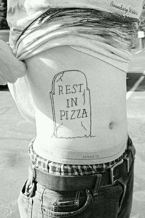Rest in pizza funny tattoo