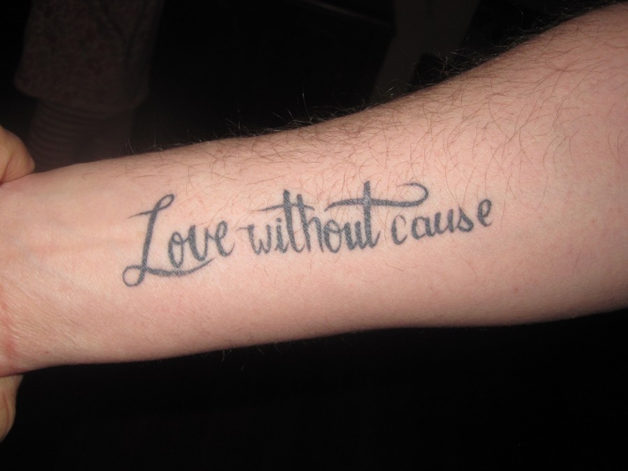 Arm "Love without Cause" Inspirational Quote Tattoos ...
