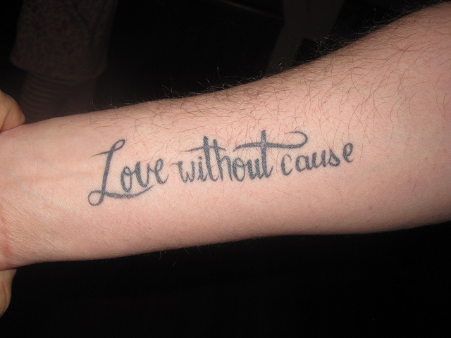 Love Quote “Love without Cause” Tattoo Design for Men and Women