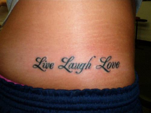 Lower Back Live Laugh Love Tattoo Design Picture