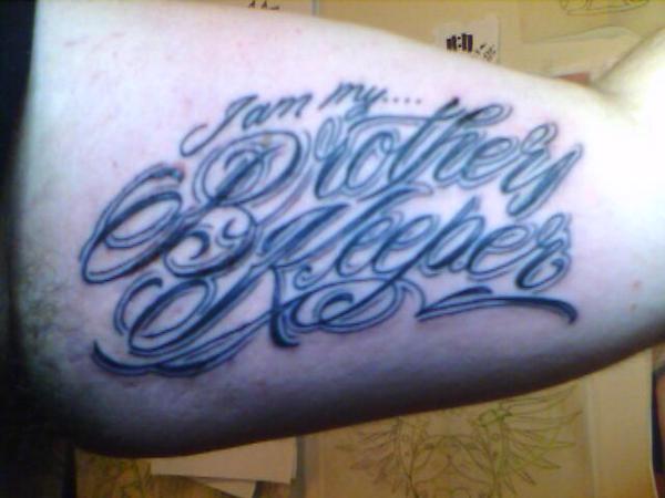 My Tattoo Iam My Brothers Keeper Photos From Cory Vines Vines On, My Brothe...