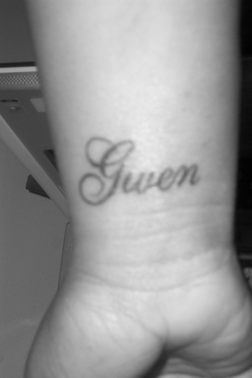 Rip Mom gwen I Love U My 1st Tattoo Picture