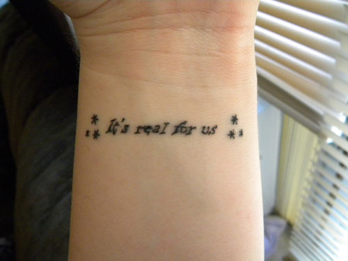 Short Tattoo Quotes its Real To Us