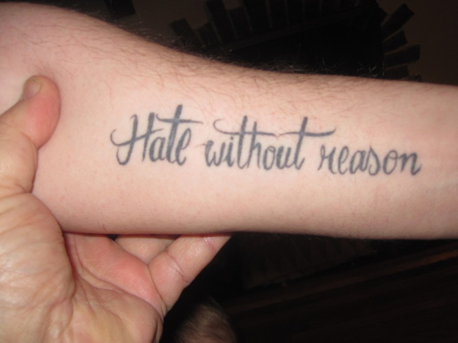 Hate Without Reaseon QuotesTattoos For Men