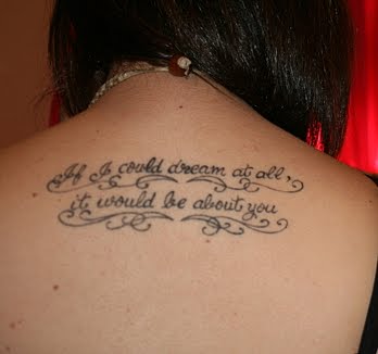 Nice Romantic Tattoo Quotes on the back for Girls